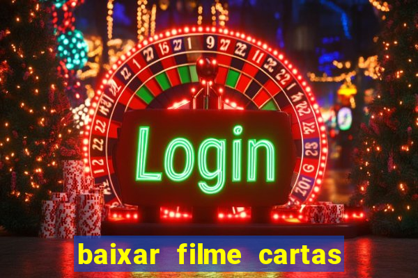 baixar filme cartas para julieta legendado